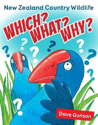 Which? What? Why? New Zealand Country Wildlife Dave Gunson - City Books & Lotto