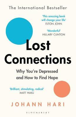 Lost Connections Why You're Depressed and How to Find Hope Johann Hari - City Books & Lotto