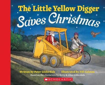 The Little Yellow Digger Saves Christmas Peter Gilderdale - City Books & Lotto