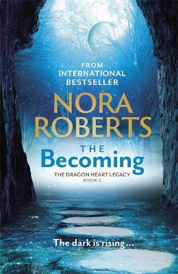 Dragon Heart Legacy Book 2: The Becoming Nora Roberts - City Books & Lotto