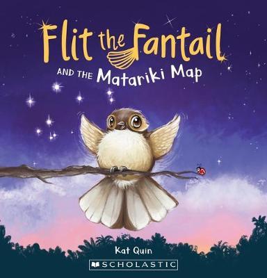 Flit The Fantail And The Matariki Map Kat Quin - City Books & Lotto