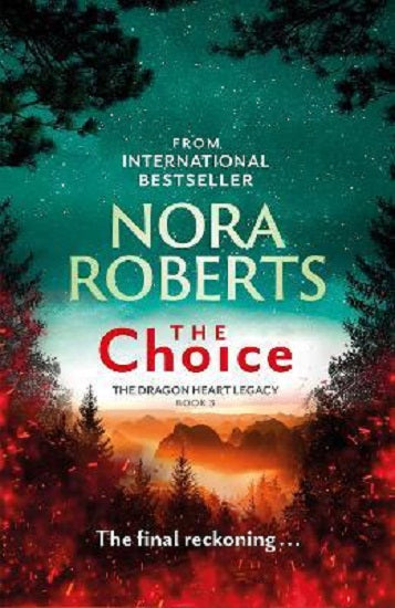Dragon Heart Legacy Book 3 The Choice Nora Roberts