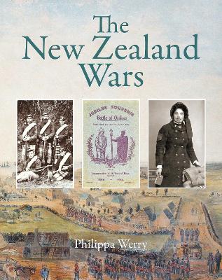 The New Zealand Wars Philippa Werry