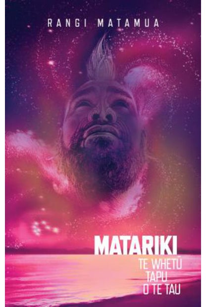 Matariki: Te Whetu Tapu o te Tau Rangi Matamua - City Books & Lotto