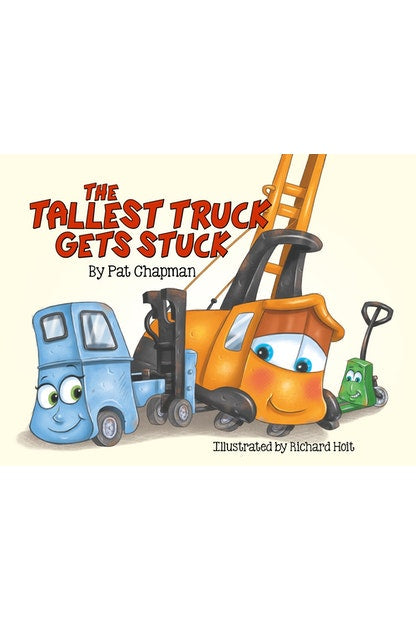 Tallest Truck Gets Stuck by Pat Chapman - City Books & Lotto