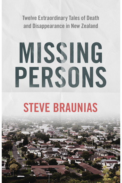Missing Persons by Steve Braunias - City Books & Lotto