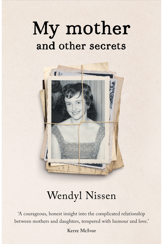 My Mother and Other Secrets by Wendyl Nissen - City Books & Lotto