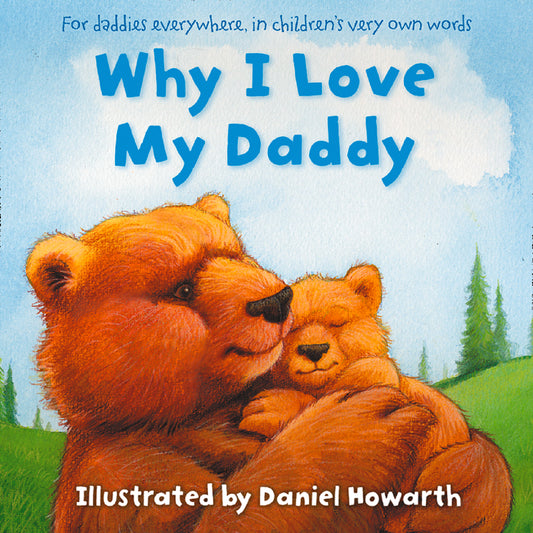 WHY I LOVE MY DADDY by Daniel Howarth - City Books & Lotto