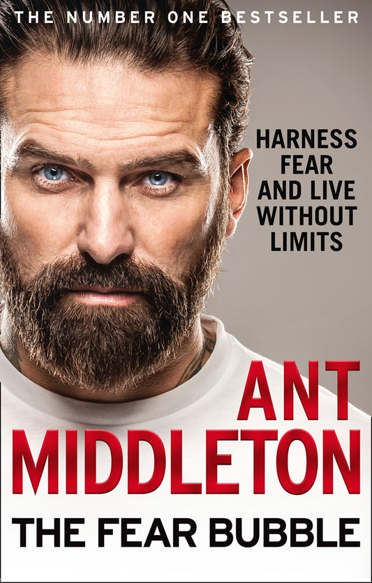 The Fear Bubble: Harness Fear and Live Without Limits by Ant Middleton - City Books & Lotto
