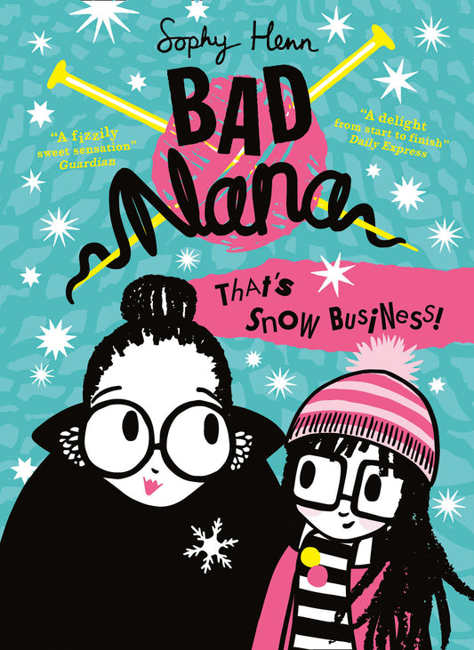 Bad Nana #3: That's Snow Business by Sophy Henn - City Books & Lotto