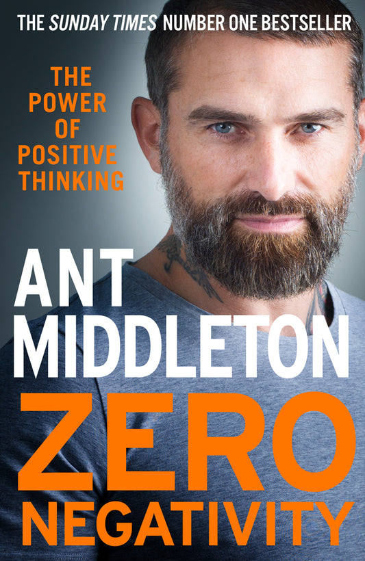 Zero Negativity: The Power of Positive Thinking by Ant Middleton - City Books & Lotto
