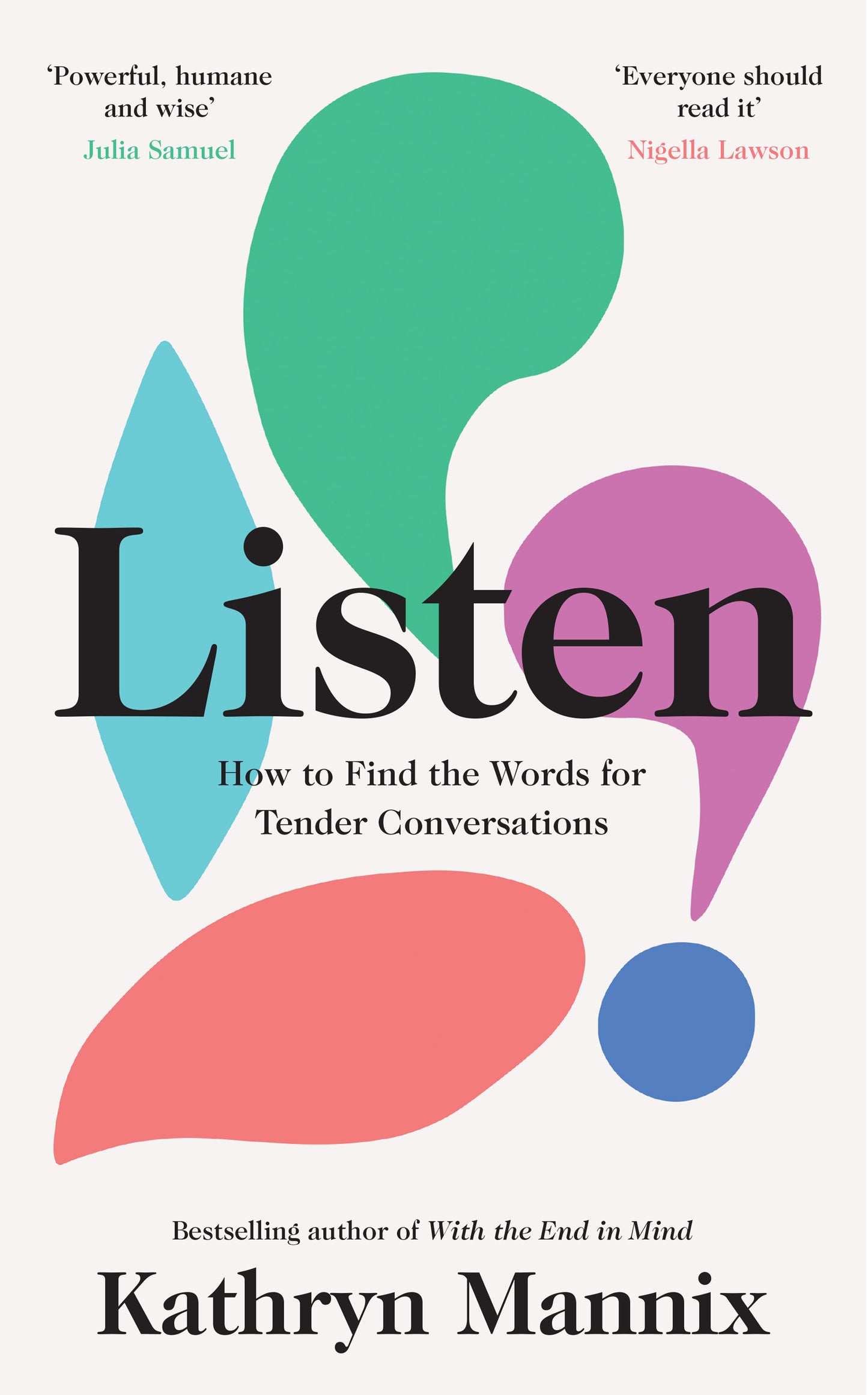 Listen: How To Find The Words For Tender Conversations Kathryn Mannix - City Books & Lotto