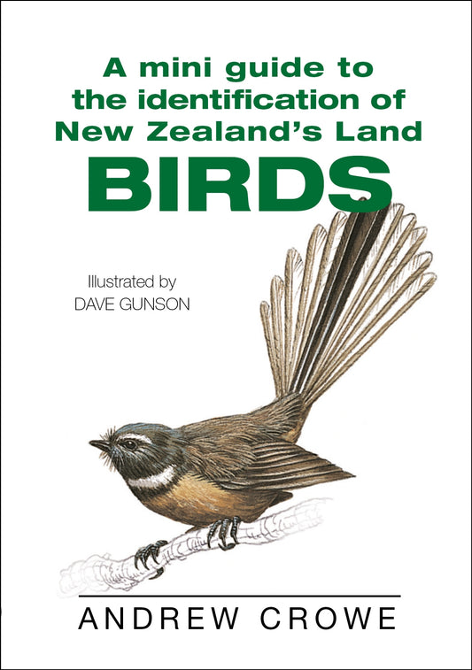 A Mini Guide to the Identification of New Zealand's Land Birds by Andrew Crowe - City Books & Lotto