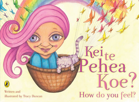 Kei Te Pehea Koe? How Do You Feel? by Tracy Duncan - City Books & Lotto
