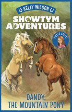 Showtym Adventures #1: Dandy, the Mountain Pony by Kelly Wilson - City Books & Lotto