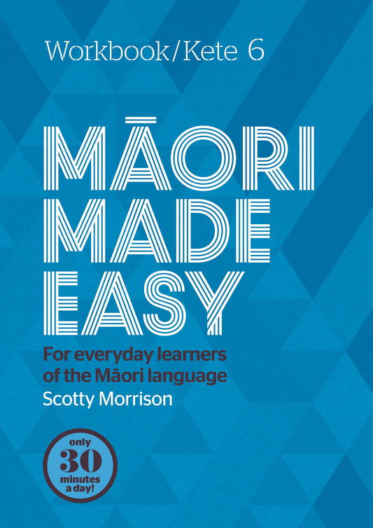 Maori Made Easy Workbook 6/Kete 6 Scotty Morrison - City Books & Lotto