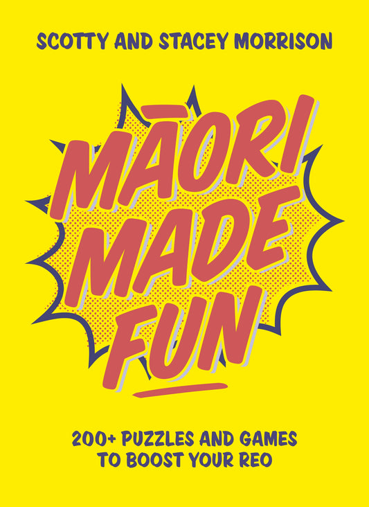MAORI MADE FUN by Scotty and Stacey Morrison - City Books & Lotto