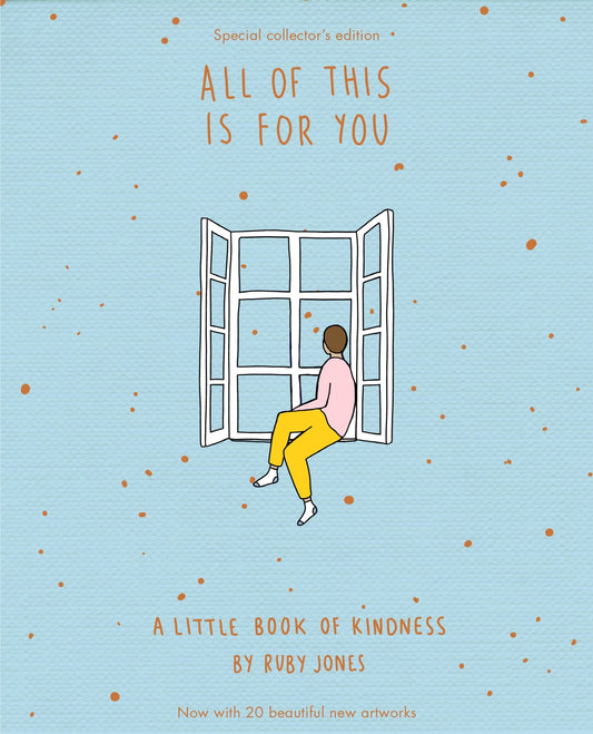 All of This Is for You: A Little Book of Kindness Special Collectors Edition - City Books & Lotto