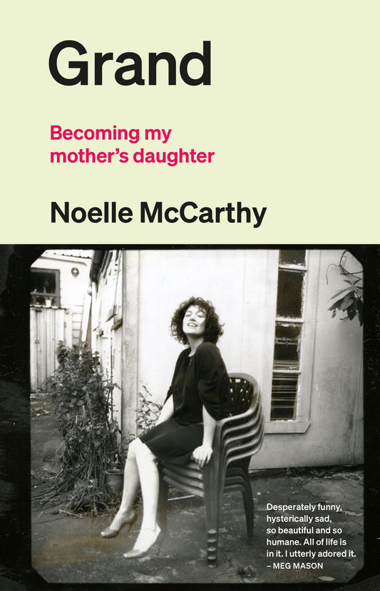 Grand Becoming My Mother's Daughter  Noelle McCarthy - City Books & Lotto