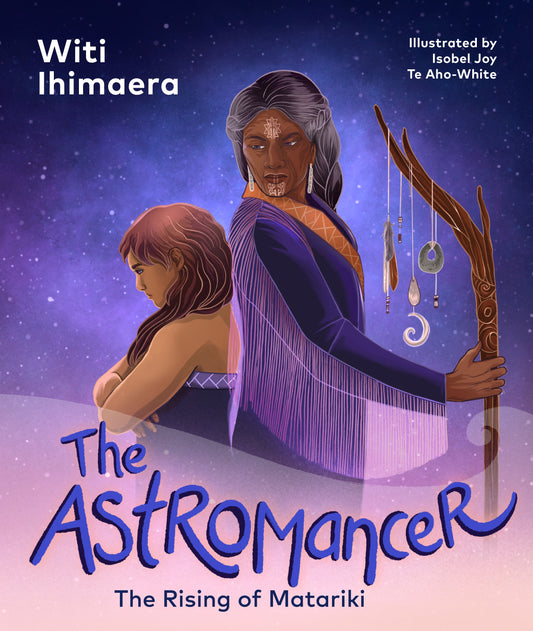 The Astromancer The Rising of Matariki Witi Ihimaera