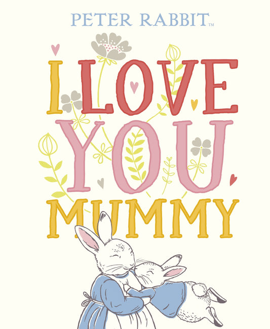 Peter Rabbit I Love You Mummy by Beatrix Potter - City Books & Lotto