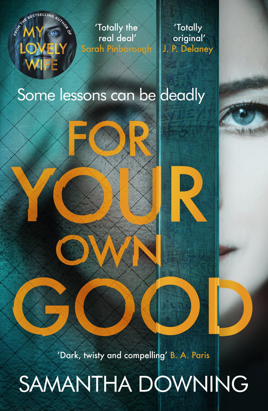 For Your Own Good by Samantha Downing - City Books & Lotto