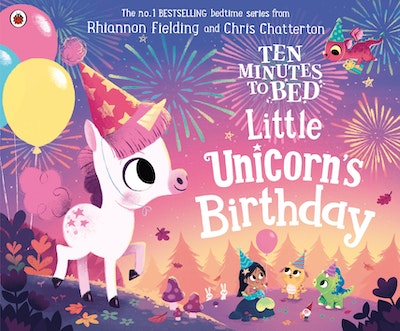 Ten Minutes to Bed: Little Unicorn by Rhiannon Fielding and Chris Chatterton