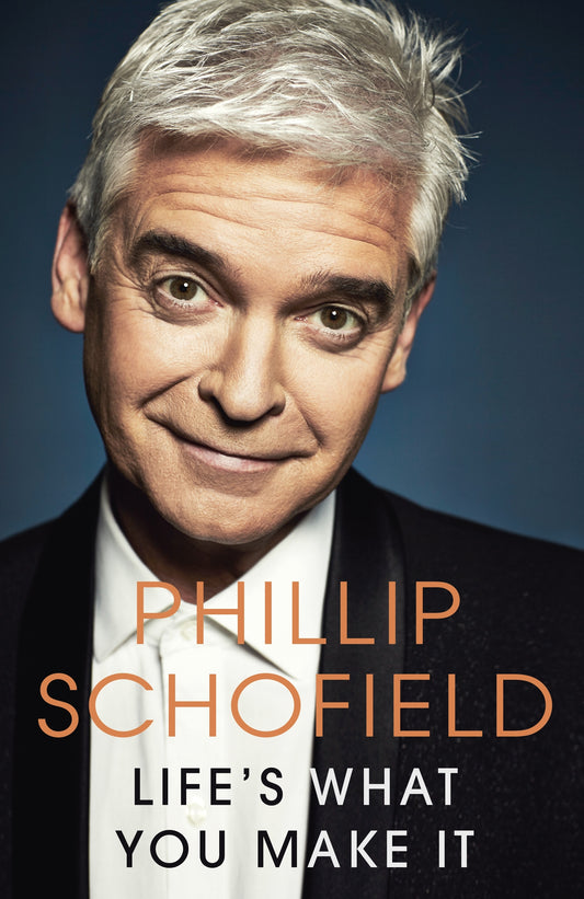 Life's What You Make It by Phillip Schofield - City Books & Lotto