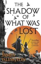 LICANIUS TRILOGY BK 1: THE SHADOW OF WHAT WAS LOST by James Islington - City Books & Lotto