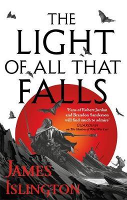 Licanius Trilogy bk 3: The Light Of All That Falls James Islington - City Books & Lotto