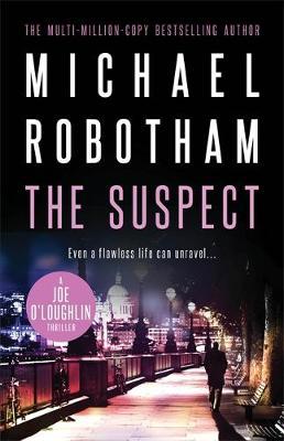 THE SUSPECT by Michael Robotham - City Books & Lotto