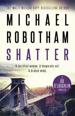 SHATTER by Michael Robotham - City Books & Lotto
