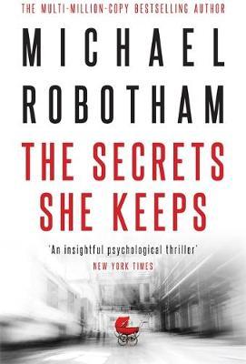 THE SECRETS SHE KEEPS by Michael Robotham - City Books & Lotto