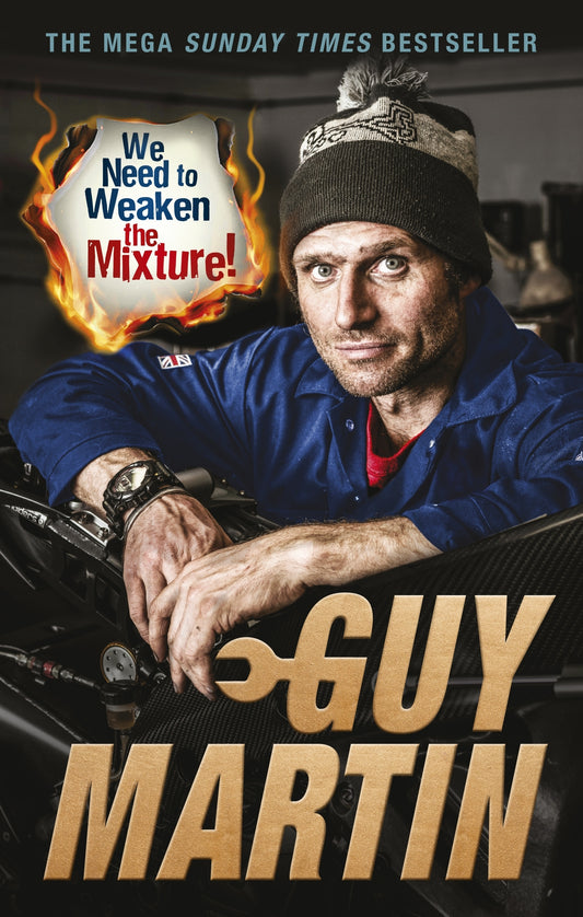 We Need to Weaken the Mixture by Guy Martin - City Books & Lotto