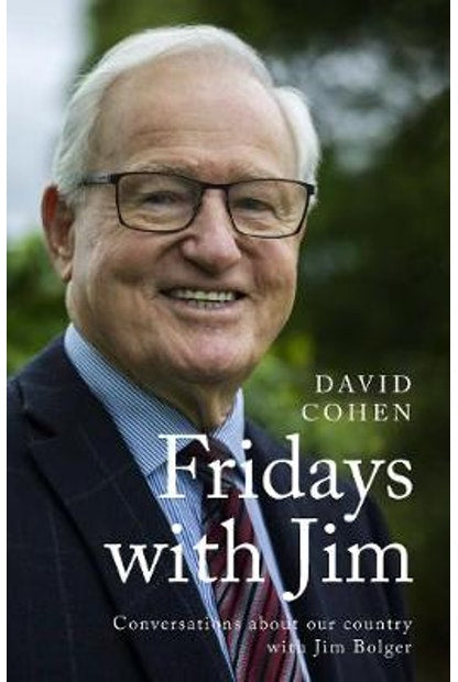 Fridays with Jim - Conversations about our country with Jim Bolger by David Cohen - City Books & Lotto