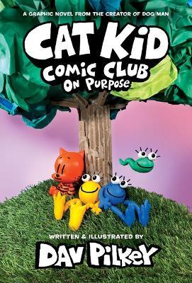 Cat Kid Comic Club #3 On Purpose by Dav Pilkey - City Books & Lotto