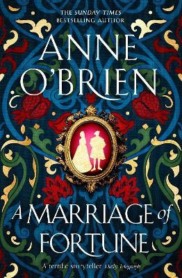 A Marriage of Fortune Anne O'Brien