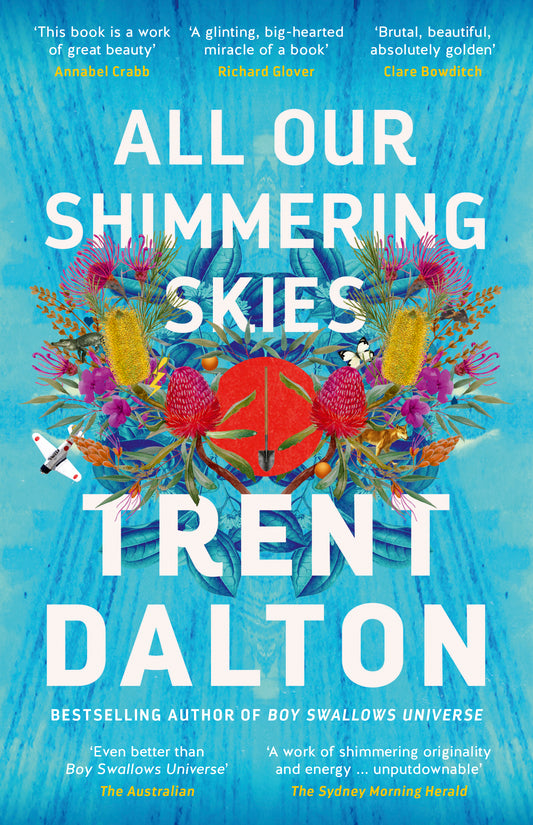All Our Shimmering Skies by Trent Dalton - City Books & Lotto