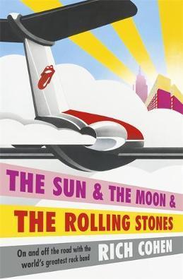 The Sun The Moon & The Rolling Stones by Rich Cohen - City Books & Lotto