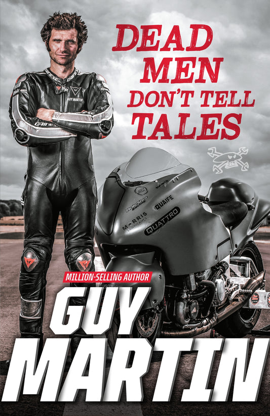 Dead Men Don't Tell Tales Guy Martin - City Books & Lotto