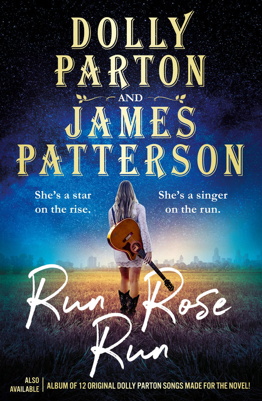 Run Rose Run  Dolly Parton and James Patterson - City Books & Lotto