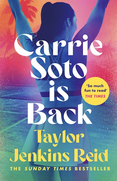 Carrie Soto Is Back Taylor Jenkins Reid