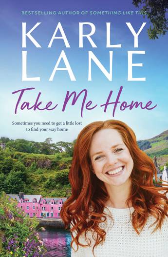 Take Me Home by Karly Lane - City Books & Lotto