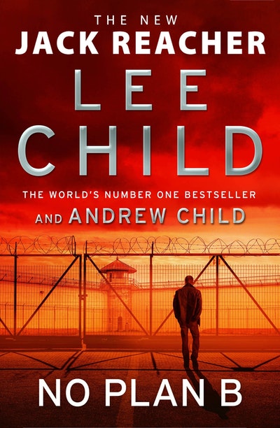 No Plan B Lee Child Andrew Child