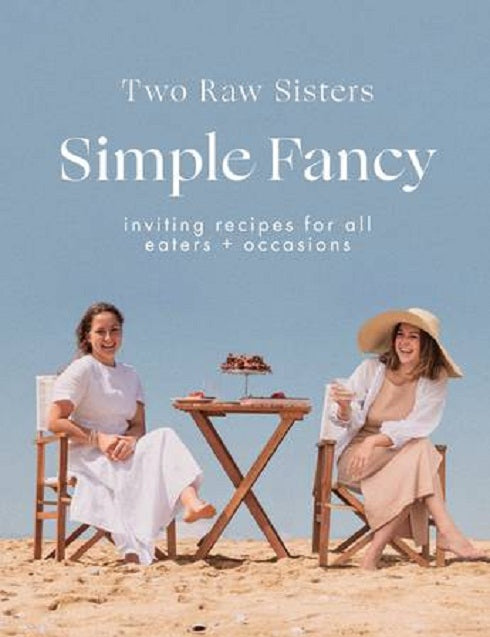 Simple Fancy The Two Raw Sisters