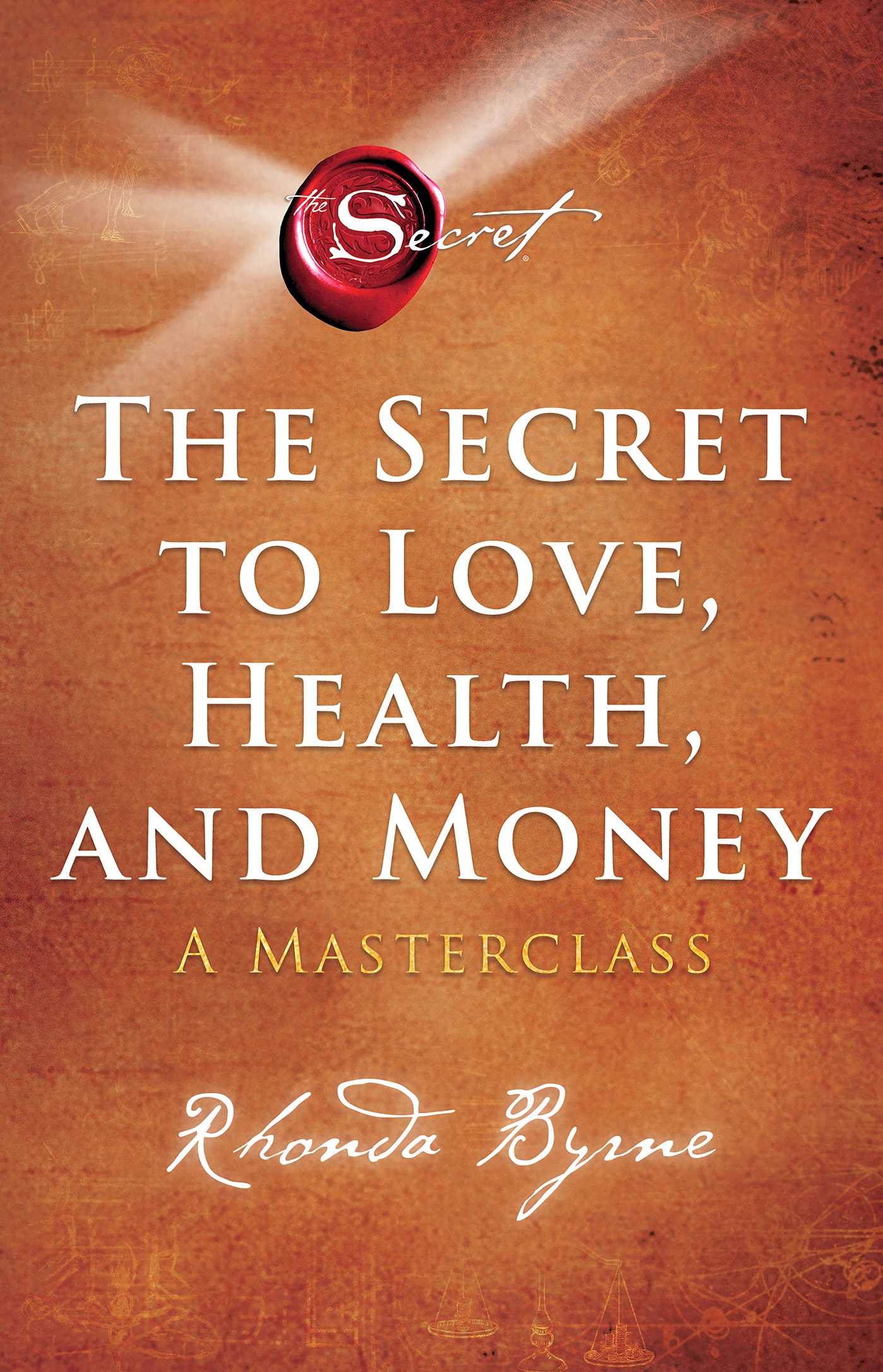Secret to Love, Health, and Money: A Masterclass Rhonda Byrne - City Books & Lotto