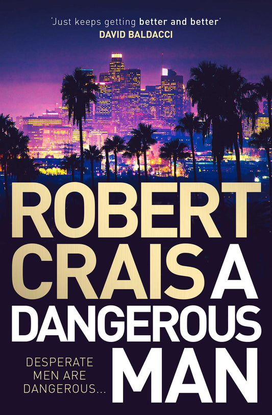 A Dangerous Man by Robert Crais - City Books & Lotto