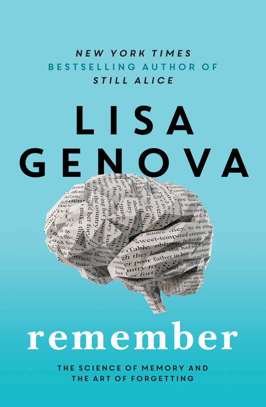 Remember The Science of Memory and the Art of Forgetting by Lisa Genova - City Books & Lotto