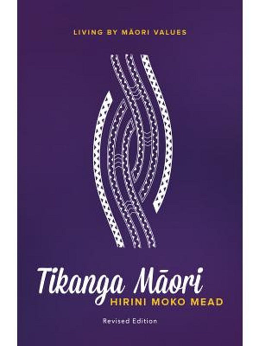 Tikanga Maori Living by Maori Values