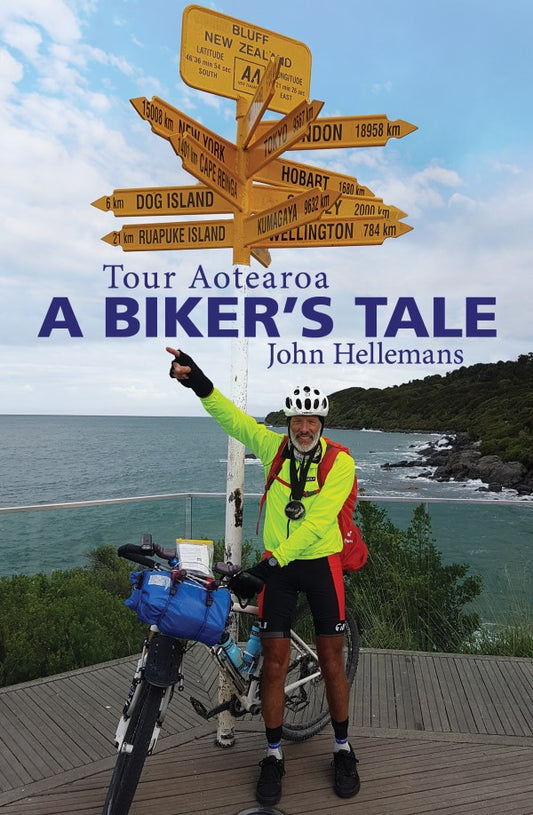 Tour Aotearoa A Biker's Tale by John Hellemans - City Books & Lotto